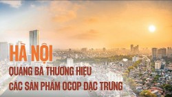 Hà Nội quảng bá thương hiệu các sản phẩm OCOP đặc trưng địa phương