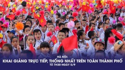 Hà Nội: Khai giảng trực tiếp, thống nhất trên toàn thành phố từ 7h30 ngày 5/9