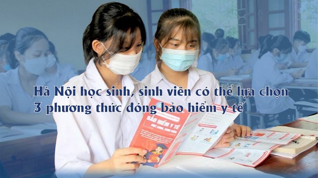 Hà Nội: Học sinh, sinh viên có thể lựa chọn 3 phương thức đóng bảo hiểm y tế