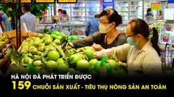 Hà Nội đã phát triển được 159 chuỗi sản xuất - tiêu thụ nông sản an toàn