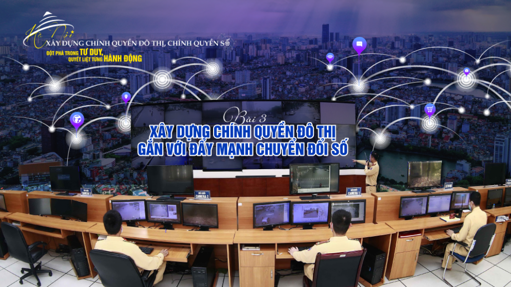 Bài 3: Xây dựng chính quyền đô thị gắn với đẩy mạnh chuyển đổi số