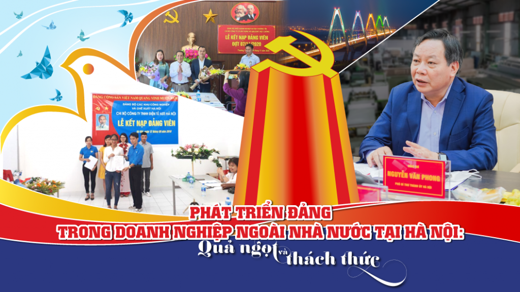 Phát triển Đảng trong doanh nghiệp ngoài Nhà nước tại Hà Nội - Quả ngọt và thách thức
