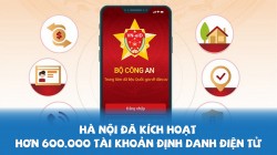 Hà Nội đã kích hoạt hơn 600.000 tài khoản định danh điện tử