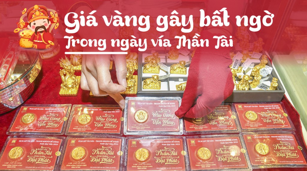 Giá vàng gây bất ngờ trong ngày vía Thần Tài