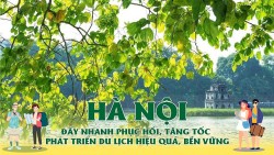 Hà Nội: Đẩy nhanh phục hồi, tăng tốc phát triển du lịch hiệu quả, bền vững