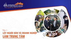 Bài 5: Lấy người dân và doanh nghiệp làm trung tâm