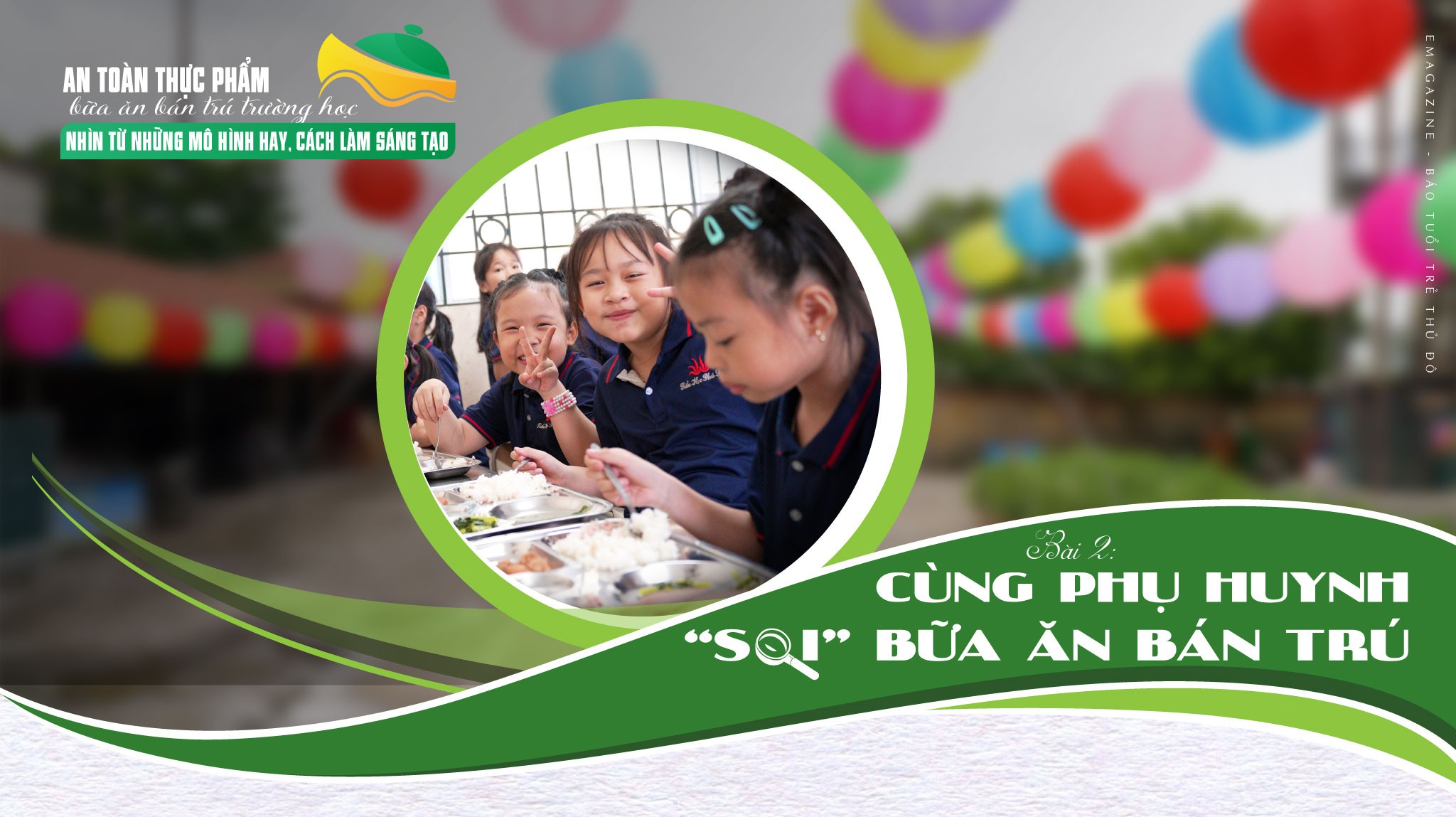 Bài 2: Cùng phụ huynh "soi" bữa ăn bán trú