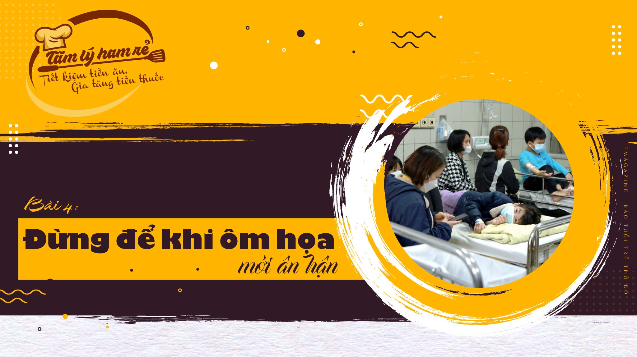 Bài 4: Đừng để "ôm họa" mới ân hận