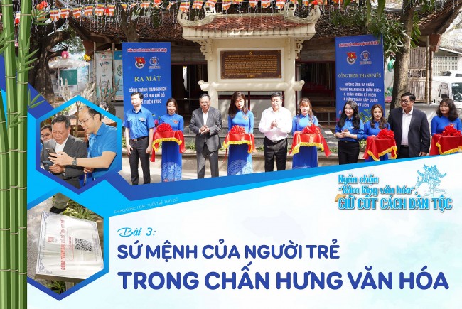 Bài 3: Sứ mệnh của người trẻ trong chấn hưng văn hóa