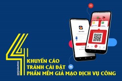 4 khuyến cáo tránh cài đặt phải phần mềm giả mạo dịch vụ công