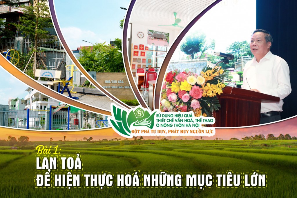 Bài 1: Lan tỏa để hiện thực hóa những mục tiêu lớn