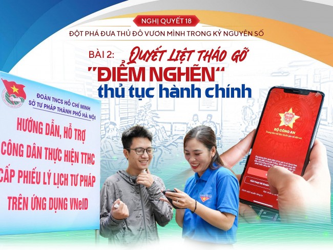 Bài 2: Quyết liệt tháo gỡ "điểm nghẽn" thủ tục hành chính