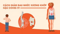 Cách giảm đau nhức xương khớp hậu COVID-19