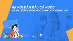 Hà Nội dẫn đầu cả nước về số lượng giải học sinh giỏi quốc gia