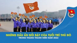 Những dấu ấn nổi bật của tuổi trẻ Thủ đô trong Tháng Thanh niên năm 2022