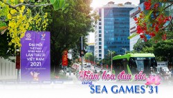 Trăm hoa đua sắc cùng SEA Games 31