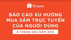 Báo cáo xu hướng mua sắm trực tuyến của người dùng trên Shopee trong 6 tháng đầu năm 2019